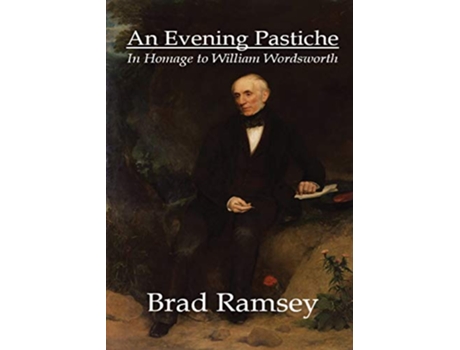 Livro An Evening Pastiche In Homage to William Wordsworth de Brad Ramsey (Inglês)