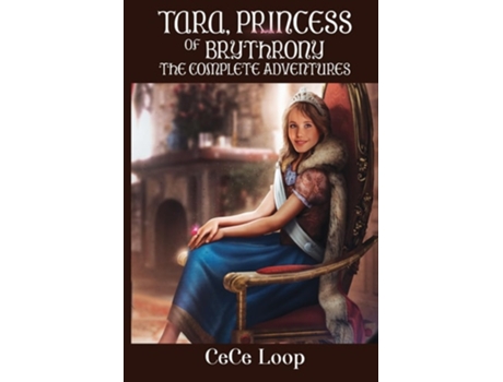 Livro Tara, Princess of Brythrony The Complete Adventures de Cece Loop (Inglês)