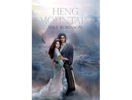 Livro Heng Mountain De Mike Robinson (inglês - Capa Dura)