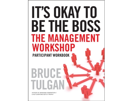 Livro It's Okay to Be the Boss: Participant Workbook Bruce Tulgan (Inglês)