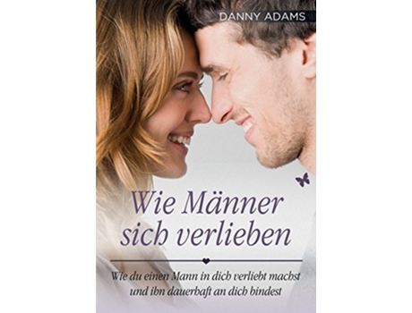 Livro Wie Männer sich verlieben German Edition de Danny Adams (Alemão)