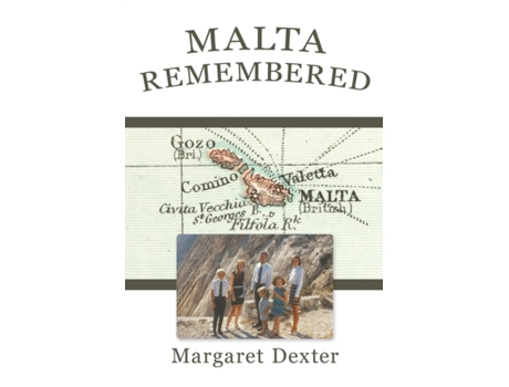 Livro Malta Remembered: Then and Now: A Love Story Margaret Dexter (Inglês)