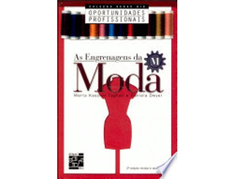 Livro ENGRENAGENS DA MODA, AS de FEGHALI, MARTA KASZNAR | DWYER et al. (Português do Brasil)