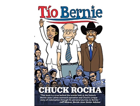 Livro Tío Bernie The Inside Story of How Bernie Sanders Brought Latinos Into the Political Revolution de Chuck Rocha (Inglês)