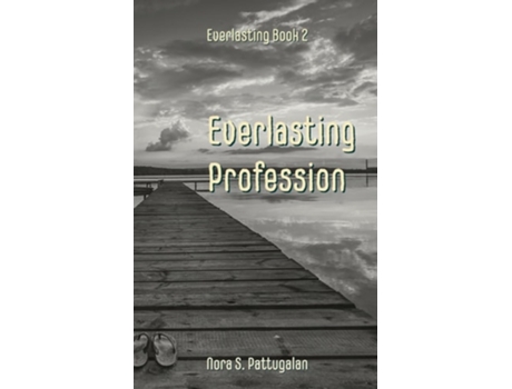 Livro Everlasting Profession de Nora S Pattugalan (Inglês)