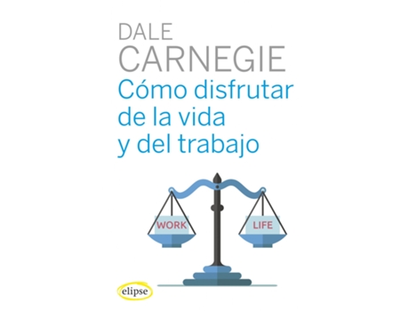 Livro Cómo Disfrutar De La Vida Y Del Trabajo de Dale Carnegie (Espanhol)