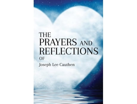 Livro THE PRAYERS AND REFLECTIONS OF Joseph Lee Cauthen de Joseph L Cauthen (Inglês)