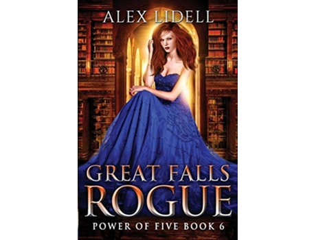 Livro Great Falls Rogue Power of Five Collection Book 6 de Alex Lidell (Inglês)