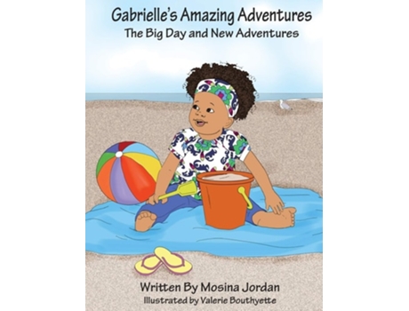 Livro Gabrielles Amazing Adventures De Mosina Jordan (inglês - Capa Dura)