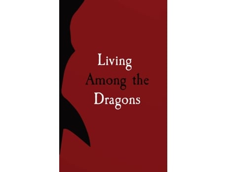 Livro Living Among the Dragons de Delphine Hintz (Inglês)