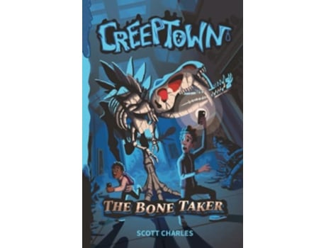 Livro The Bone Taker Creeptown de Scott Charles (Inglês)