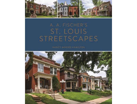 Livro A. A. Fischers St. Louis Streetscapes de Nancy Moore Hamilton (Inglês - Capa Dura)