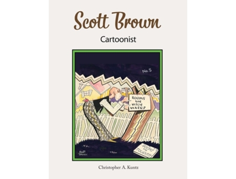 Livro Scott Brown Cartoonist de Christopher A Kuntz (Inglês)