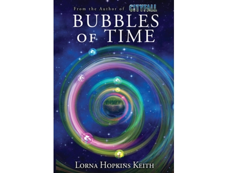 Livro Bubbles Of Time De Lorna Hopkins Keith (inglês)