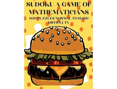 Livro Sudoku A Game of Mathematicians 900 Puzzles Normal to Hard Difficulty de Kelly Johnson (Inglês)