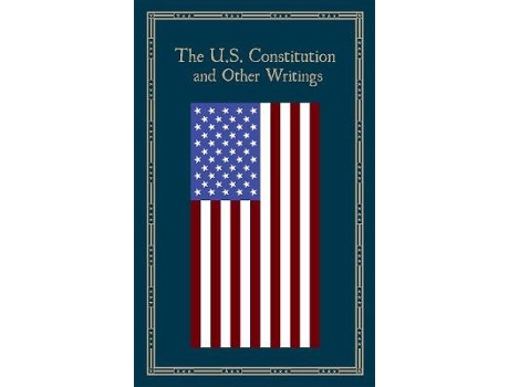 Livro the u.s. constitution and other writings de edited by editors of thunder bay press (inglês)