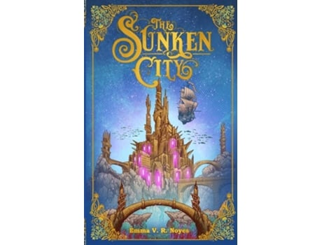 Livro The Sunken City De Emma V R Noyes (inglês)