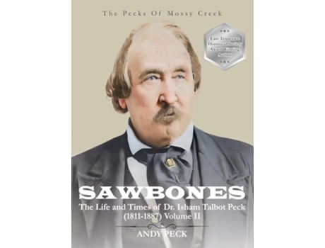 Livro Sawbones The Life and Times of Dr. Isham Talbot Peck Volume II de Andy Peck e Dr Isham Talbot Peck (Inglês - Capa Dura)