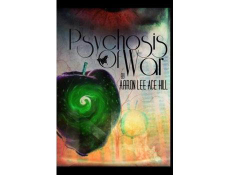 Livro Psychosis Of War De Aaron Lee Ace Hill (inglês)