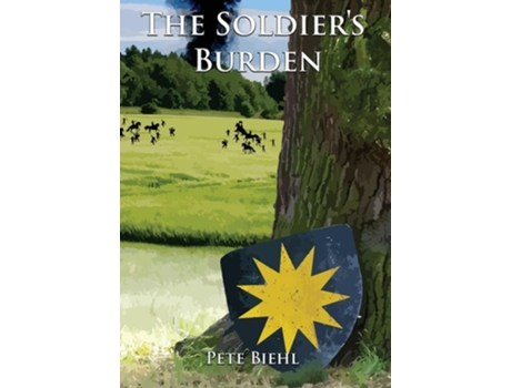 Livro The Soldiers Burden de Pete Biehl (Inglês - Capa Dura)