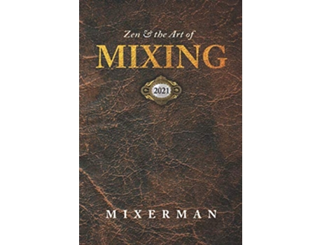 Livro Zen and the Art of MIXING de Mixerman (Inglês)