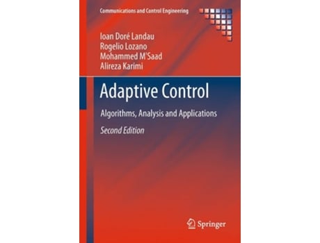 Livro Adaptive Control De Ioan Doré Landau, Rogelio Lozano Et Al. (inglês - Capa Dura)