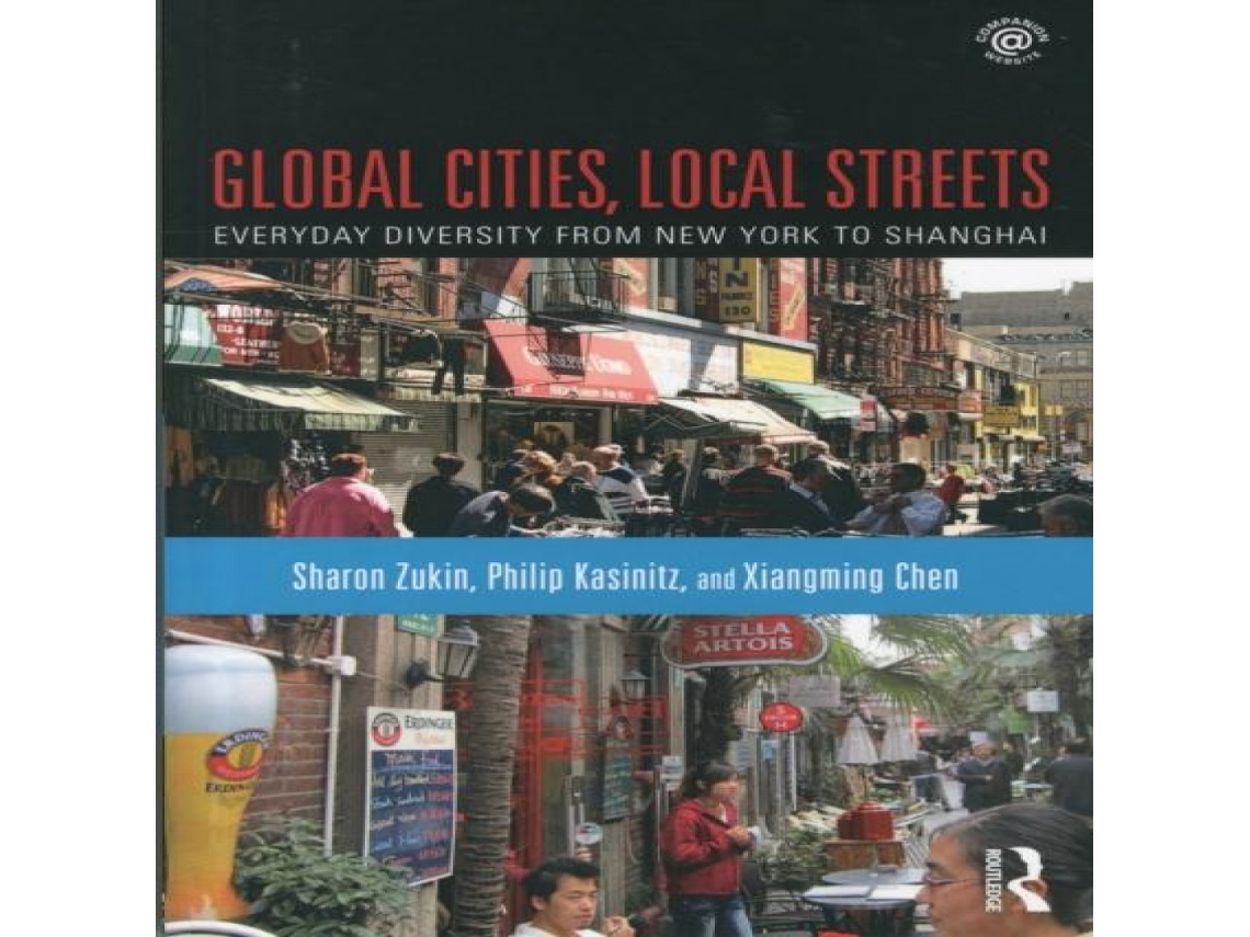 Livro Global Cities Local Streets Everyday Diversity from New York to Shanghai de Sharon Zukin (Inglês)