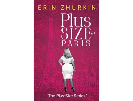 Livro Plus-Size in Paris de Erin Zhurkin (Inglês)