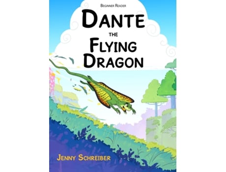 Livro Dante the Flying Dragon Soaring High Animal Facts About the Draco Lizard, Beginner Reader de Jenny Schreiber (Inglês)