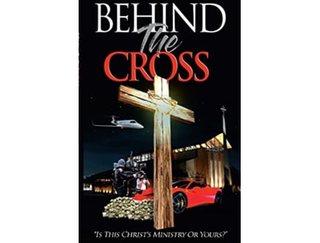 Livro Behind The Cross Is This Christs Ministry Or Yours de Harvey Jones (Inglês)