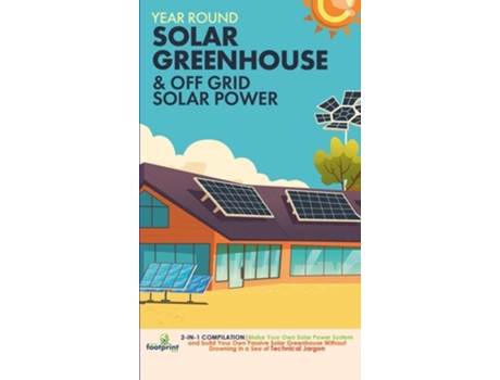 Livro Off Grid Solar Power amp Year Round Solar Greenhouse de Small Footprint Press (Inglês - Capa Dura)