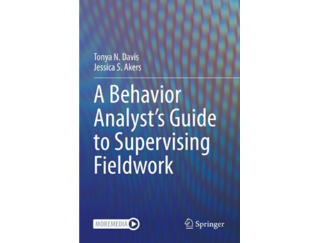 Livro A Behavior Analyst’s Guide to Supervising Fieldwork de Tonya N Davis e Jessica S Akers (Inglês)