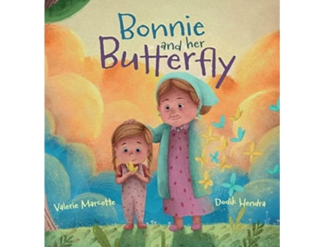 Livro Bonnie and her Butterfly de Valerie Marcotte (Inglês - Capa Dura)