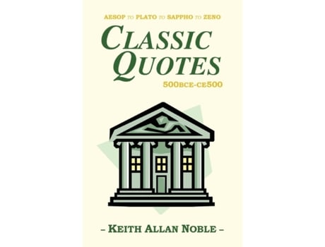 Livro Classic Quotes 500bce-ce500 de Keith Allan Noble (Inglês)