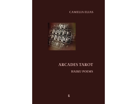 Livro Arcades Tarot Haiku Poems De Camelia Elias (inglês - Capa Dura)