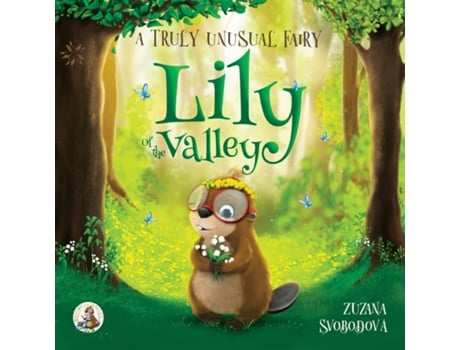 Livro Lily of the Valley, a Truly Unusual Fairy de Zuzana Svobodová (Inglês)
