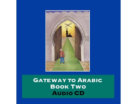 Livro Gateway To Arabic De Read By Zaynab Alawiye Read By Imran Hamza Alawiye (inglês)