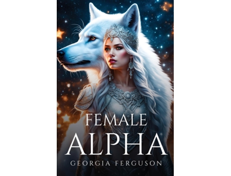 Livro Female Alpha de Georgia Ferguson (Inglês)