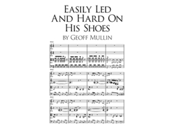 Livro Easily Led and Hard on His Shoes de Geoff Mullin (Inglês)