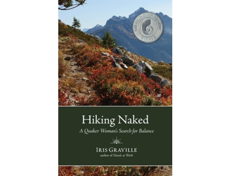 Livro Hiking Naked A Quaker Womans Search for Balance de Iris Graville (Inglês)