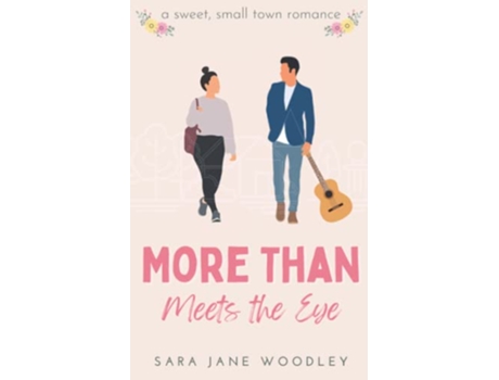 Livro More Than Meets the Eye A Sweet SmallTown Romance Aston Falls de Sara Jane Woodley (Inglês)