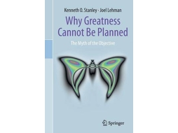 Livro why greatness cannot be planned de kenneth o. stanley,joel lehman (inglês)