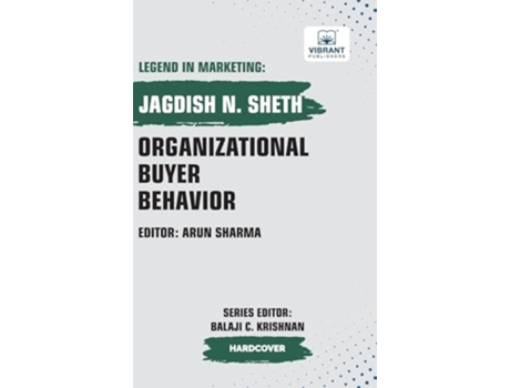 Livro Organizational Buyer Behavior de Jagdish Sheth e Vibrant Publishers (Inglês - Capa Dura)