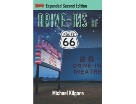 Livro Drive-ins Of Route 66, Expanded Second Edition De Michael Kilgore (inglês)