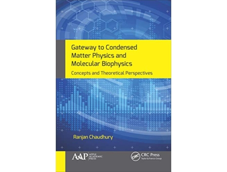 Livro Gateway to Condensed Matter Physics and Molecular Biophysics de Ranjan Chaudhury (Inglês - Capa Dura)