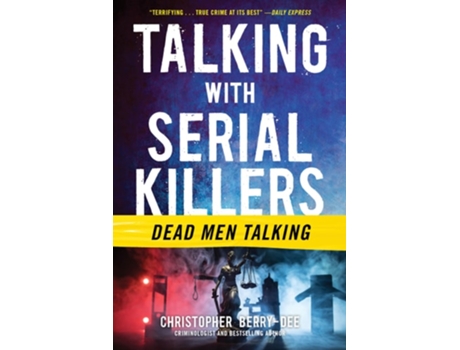 Livro Talking with Serial Killers Dead Men Talking de Christopher Berry-Dee (Inglês)