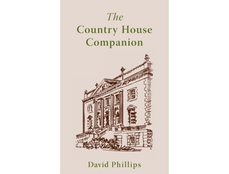 Livro The Country House Companion de DAVID PHILLIPS (Inglês)