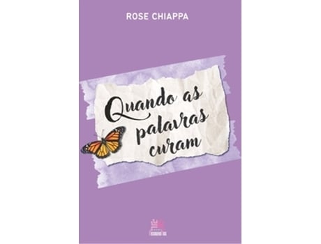 Livro Quando As Palavras Curam De Rose Chiappa (português Do Brasil)