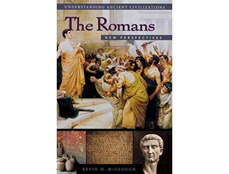 Livro The Romans New Perspectives Understanding Ancient Civilizations de Kevin Murray McGeough (Inglês)