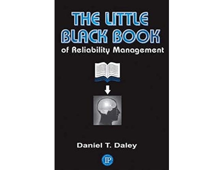 Livro The Little Black Book of Reliability Management Volume 1 de Daniel Daley (Inglês)